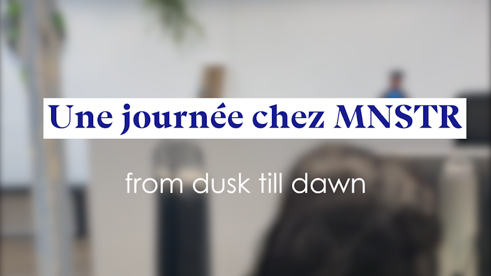 Protégé : Une journée chez MNSTR: from dusk till dawn 🌒